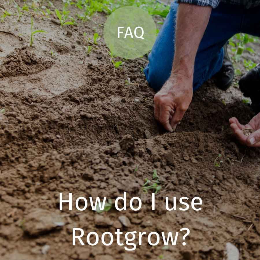 How Do I Use Rootgrow